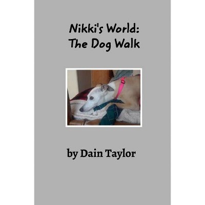 Nikki's World - by  Dain Taylor (Paperback)