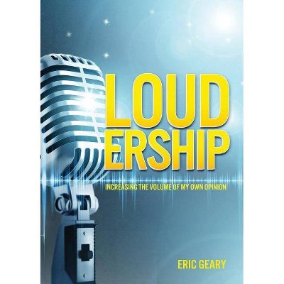 Loudership - by  Eric Geary (Paperback)