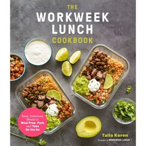 The Workweek Lunch Cookbook - by  Talia Koren (Paperback) - 1 of 1