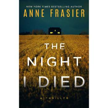 The Night I Died - by  Anne Frasier (Paperback)
