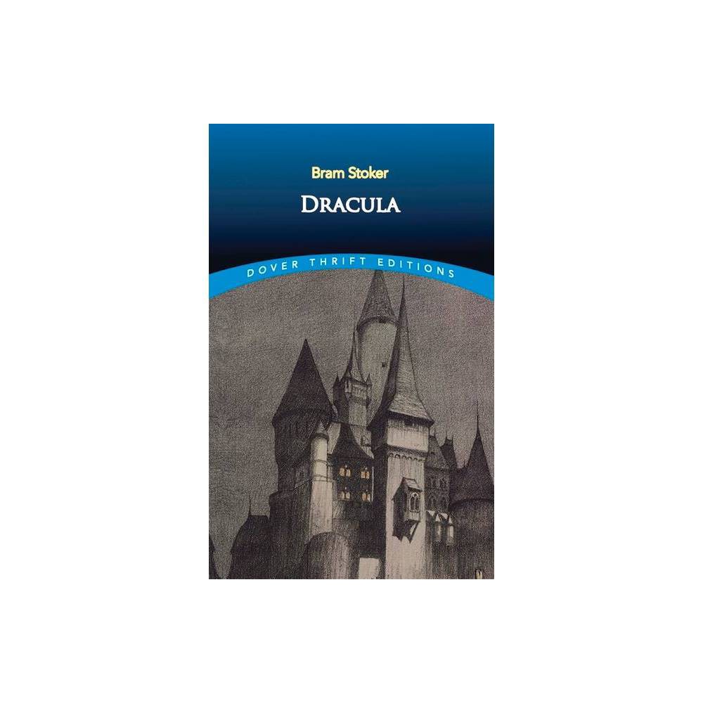 Dracula - (Dover Thrift Editions: Classic Novels) by Bram Stoker (Paperback)
