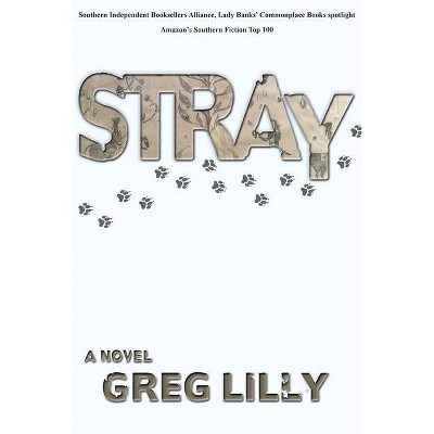 Stray - by  Greg Lilly (Paperback)