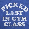 Womens Funny T Shirts Picked Last In Gym Class Sarcastic Fitness Tee For Ladies - Crazy Dog Women's T Shirt - 2 of 4