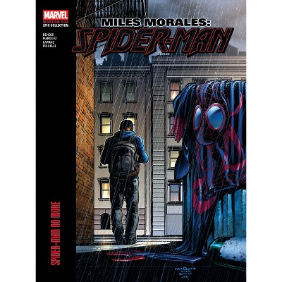 Miles Morales: Spider-Man Modern Era Epic Collection: Spider-Man No More - by  Brian Michael Bendis (Paperback)