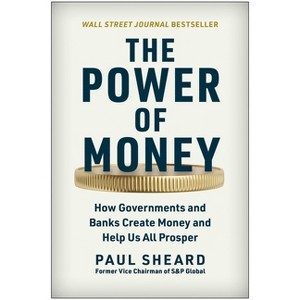 The Power of Money - by  Paul Sheard (Hardcover) - 1 of 1