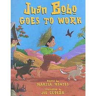 Juan Bobo Goes to Work - by  Marisa Montes (Hardcover)