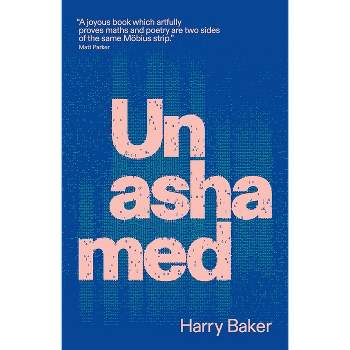 Unashamed - by  Harry Baker (Paperback)