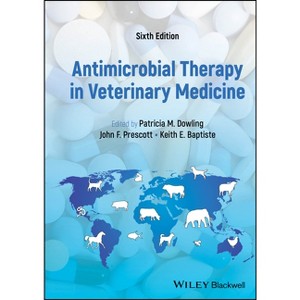 Antimicrobial Therapy in Veterinary Medicine - 6th Edition by  Patricia M Dowling & John F Prescott & Keith E Baptiste (Hardcover) - 1 of 1