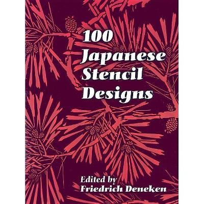 100 Japanese Stencil Designs - (Dover Pictorial Archives) by  Friedrich Deneken (Paperback)