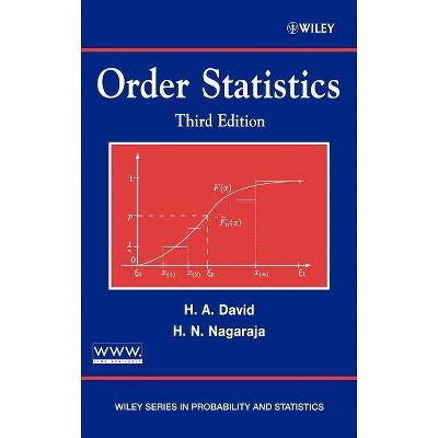 Order Statistics - (Wiley Probability and Statistics) 3rd Edition by  Herbert A David & Haikady N Nagaraja (Hardcover)