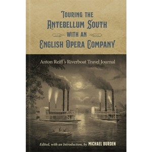Touring the Antebellum South with an English Opera Company - (Hill Collection: Holdings of the Lsu Libraries) Annotated by  Michael Burden - 1 of 1