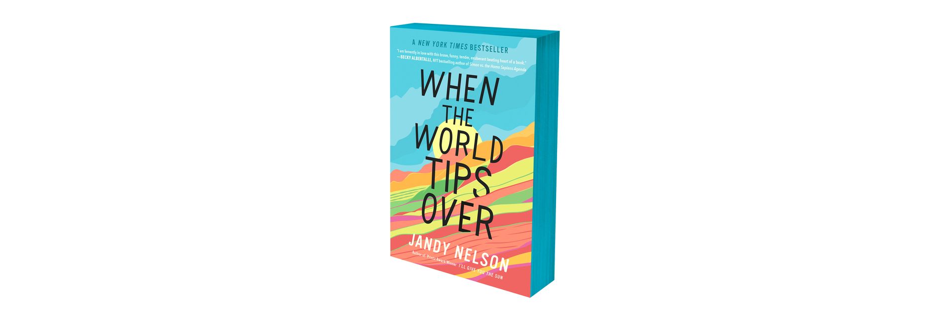 When the World Tips Over - by  Jandy Nelson (Paperback)
