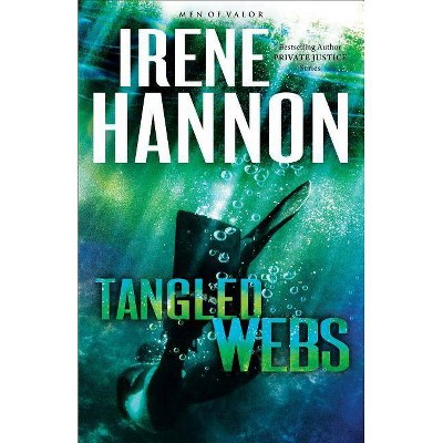 Tangled Webs - (Men of Valor) by  Irene Hannon (Paperback)