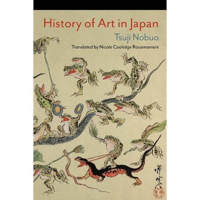 History of Art in Japan - by  Nobuo Tsuji (Paperback)