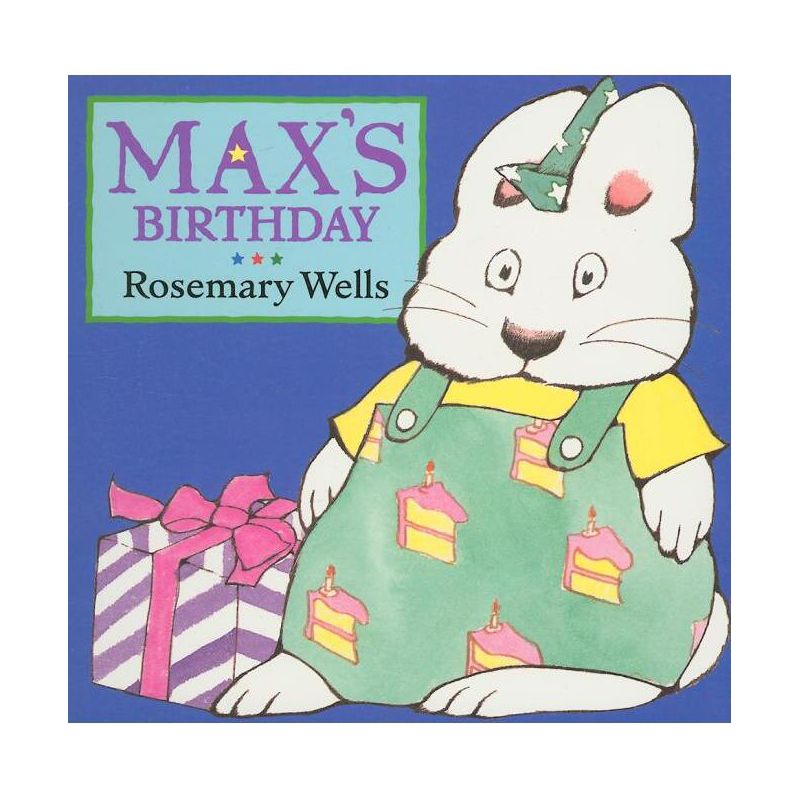 Max's Birthday - (Max and Ruby) by  Rosemary Wells (Board Book), 1 of 2