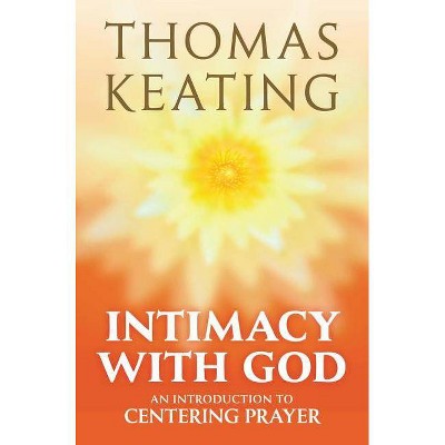 Intimacy with God - 3rd Edition by  Thomas Keating (Paperback)