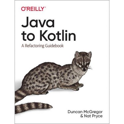 Java to Kotlin - by  Duncan McGregor & Nat Pryce (Paperback)