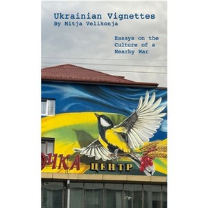 Ukrainian Vignettes - by  Mitja Velikonja (Paperback) - 1 of 1