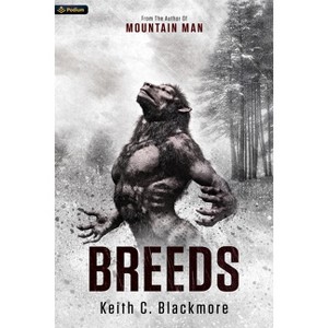 Breeds - by  Keith C Blackmore (Paperback) - 1 of 1
