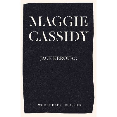 Maggie Cassidy - by  Jack Kerouac (Paperback)