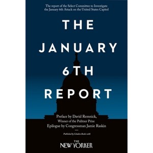 The January 6th Report - by  Select Committee to Investigate the January 6th Attack on the United States Capitol (Paperback) - 1 of 1