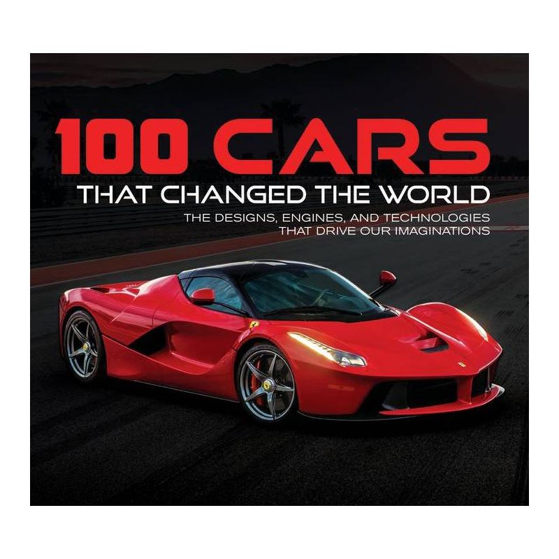 100 Cars That Changed the World - by  Publications International Ltd & Auto Editors of Consumer Guide (Hardcover), 1 of 2