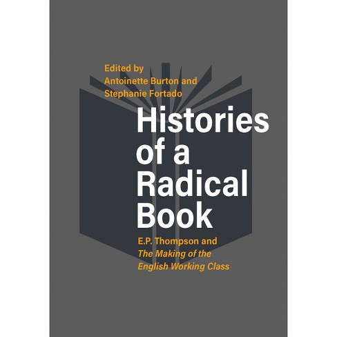 Histories Of A Radical Book By Antoinette Burton Stephanie