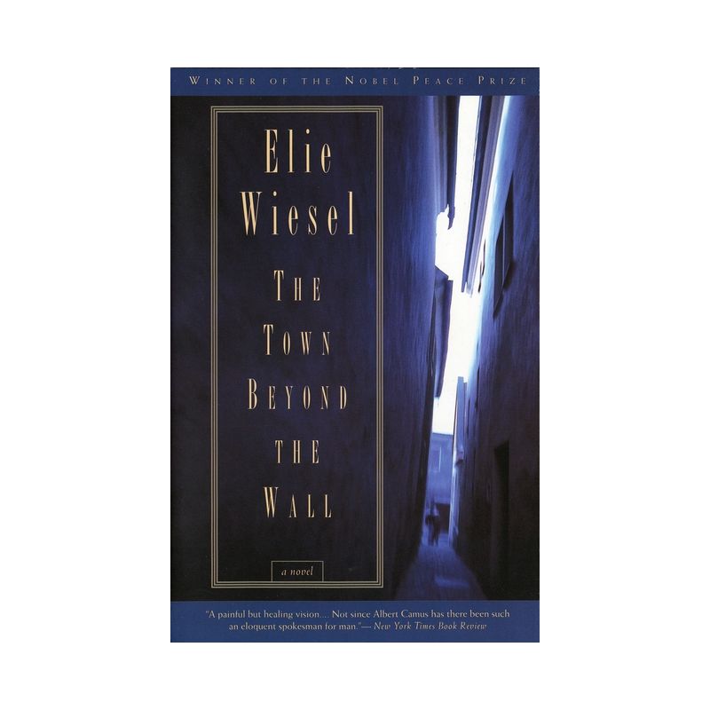 The Town Beyond the Wall - by  Elie Wiesel (Paperback), 1 of 2