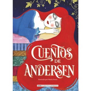 Cuentos de Andersen - (Clásicos Ilustrados) by  Hans Christian Andersen (Hardcover) - 1 of 1