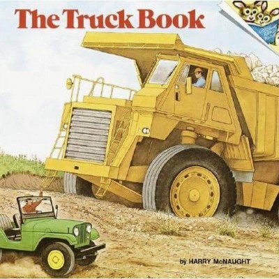 The Truck Book - (Random House Picturebacks) by  Harry McNaught (Paperback)