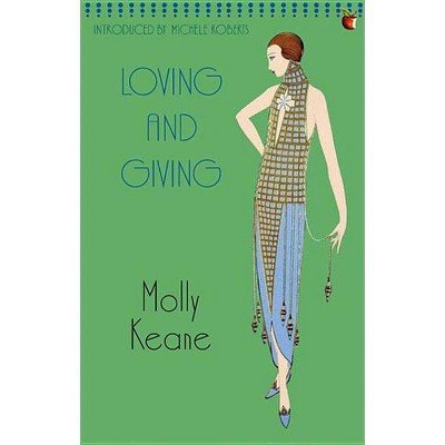 Loving and Giving - (Virago Modern Classics) by  Molly Keane (Paperback)