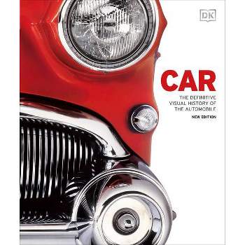Car - (DK Definitive Transport Guides) by  DK (Hardcover)
