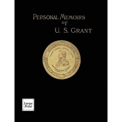 Personal Memoirs of U.S. Grant Volume 2/2 - (River Moor Books Large Print Editions) Large Print by  Ulysses S Grant (Hardcover)