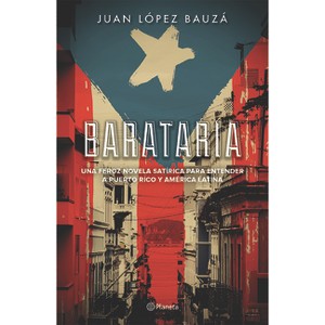 Barataria: Una Reinterpretación Moderna del Qijote / Barataria: A Modern-Day Retelling of Don Quixote - by  Juan López (Paperback) - 1 of 1