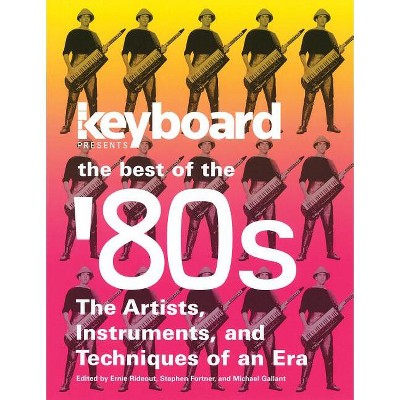 Keyboard Presents the Best of the '80s - by  Ernie Rideout & Stephen Fortner & Michael Gallant (Paperback)