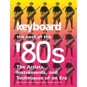 Keyboard Presents the Best of the '80s - by  Ernie Rideout & Stephen Fortner & Michael Gallant (Paperback) - 1 of 1