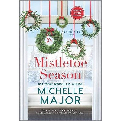 Mistletoe Season - (Carolina Girls) by  Michelle Major (Paperback)