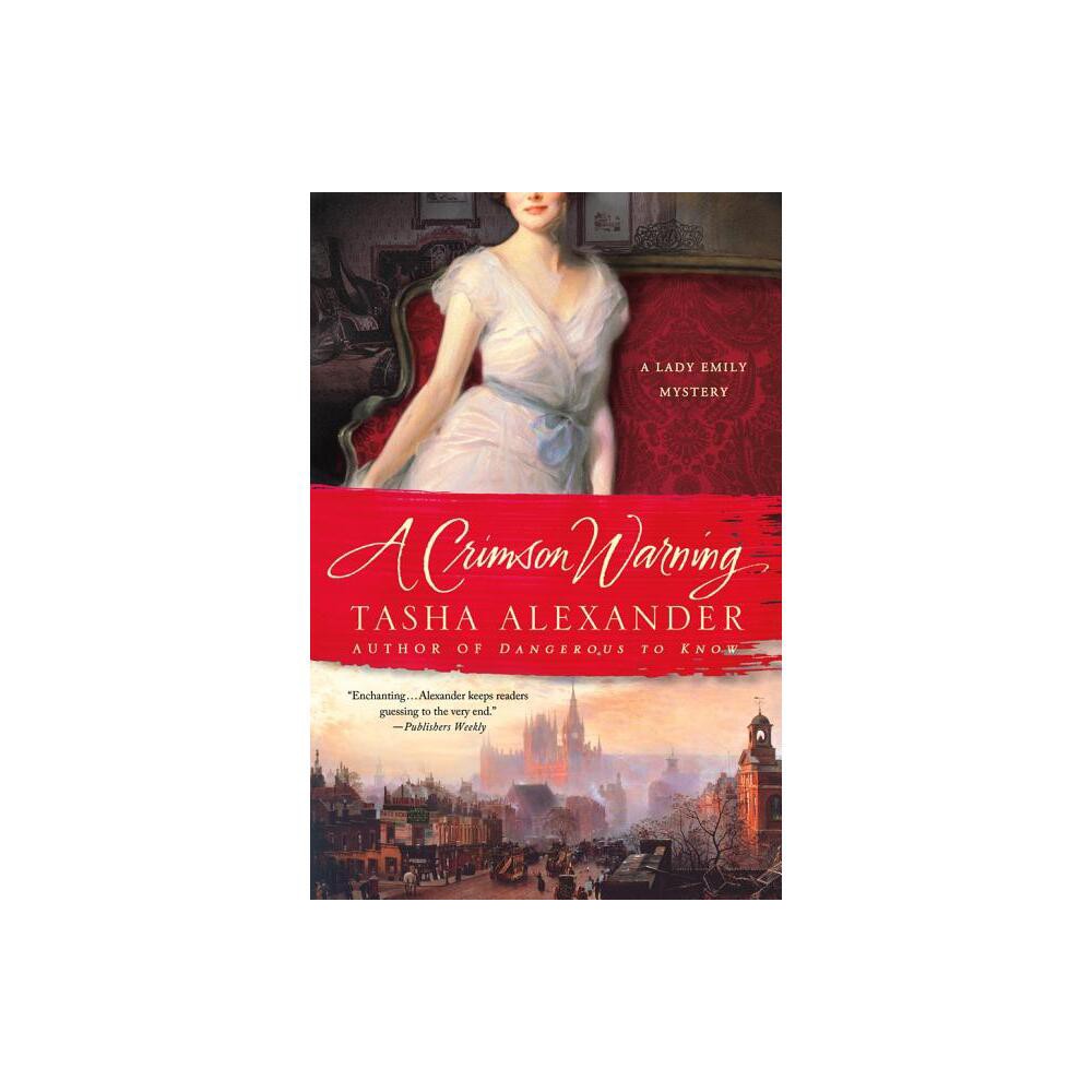 A Crimson Warning - (Lady Emily Mysteries) by Tasha Alexander (Paperback)