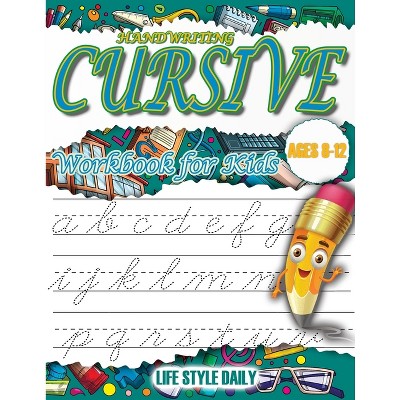 Cursive Handwriting Workbook for Kids Ages 6-12 Practice