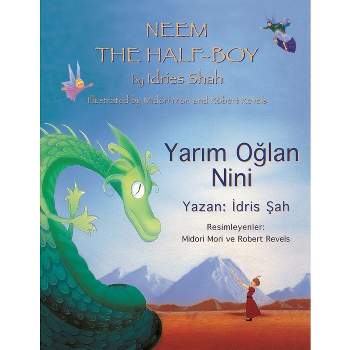 Neem the Half-Boy/ Yarım Oğlan Nini - (Teaching Stories) by  Idries Shah (Paperback)