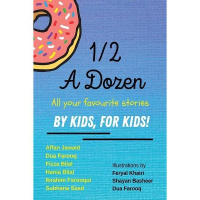 1/2 A Dozen - by  Dua Farooq (Paperback)