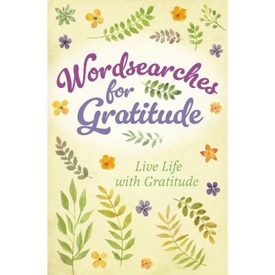 Wordsearches for Gratitude - by  Eric Saunders (Paperback)