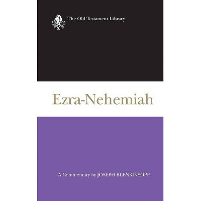 Ezra-Nehemiah (OTL) - (Old Testament Library) by  Joseph Blenkinsopp (Hardcover)