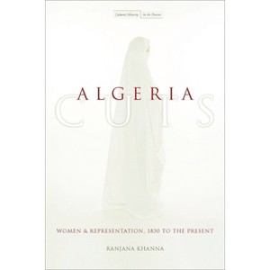 Algeria Cuts - (Cultural Memory in the Present) by  Ranjana Khanna (Paperback) - 1 of 1