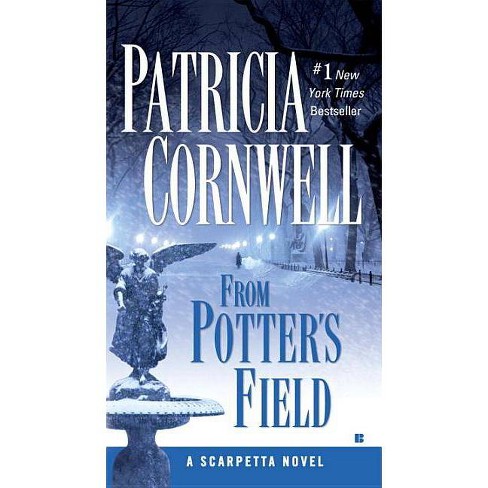 From Potter's Field - (Scarpetta) by Patricia Cornwell (Paperback)