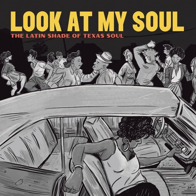 Various Artists - Look At My Soul: The Latin Shade Of Texa (CD)