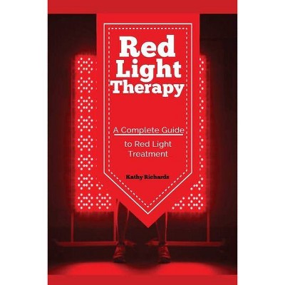 Red Light Therapy - by  Richards Kathy (Paperback)