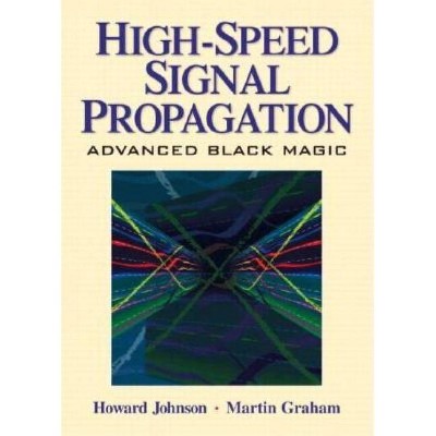 High Speed Signal Propagation - by  Howard Johnson (Hardcover)