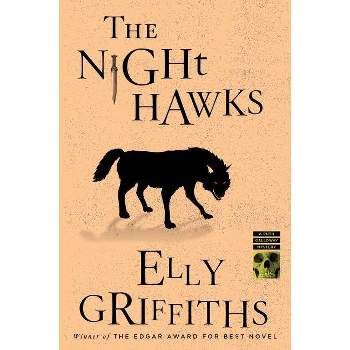 The Night Hawks - (Ruth Galloway Mysteries) by  Elly Griffiths (Paperback)