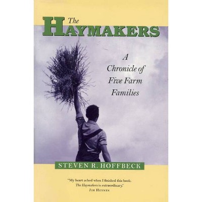 The Haymakers - (Minnesota) by  Steven R Hoffbeck (Paperback)